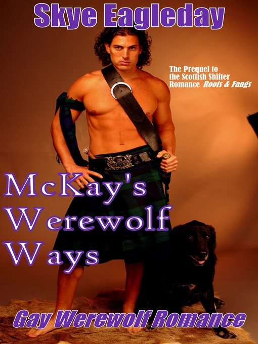 Title details for McKay's Werewolf Ways (Gay Werewolf Romance) by Skye Eagleday - Available